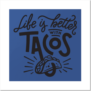 life is better with tacos2 Posters and Art